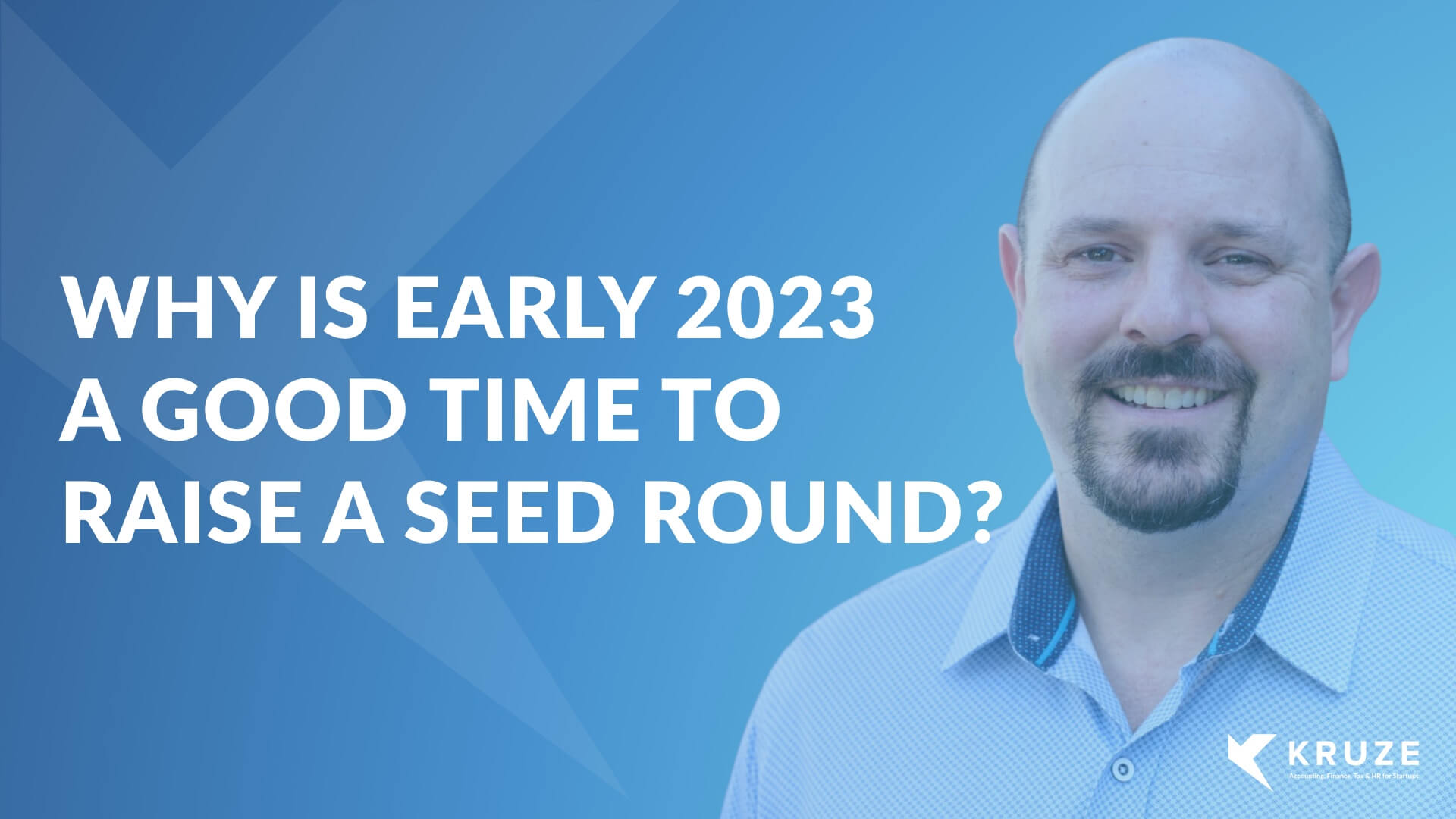 Seven Reasons Early 2023 is a Good Time to Raise a Seed Round